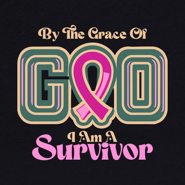 By The Grace Of God I Am A Survivor by Teewyld